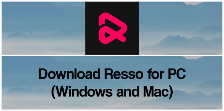 Download Resso for PC (Windows and Mac)