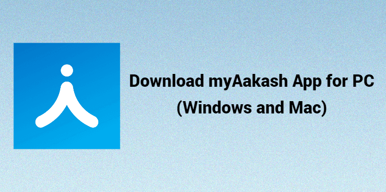 Download myAakash App for PC (Windows and Mac)