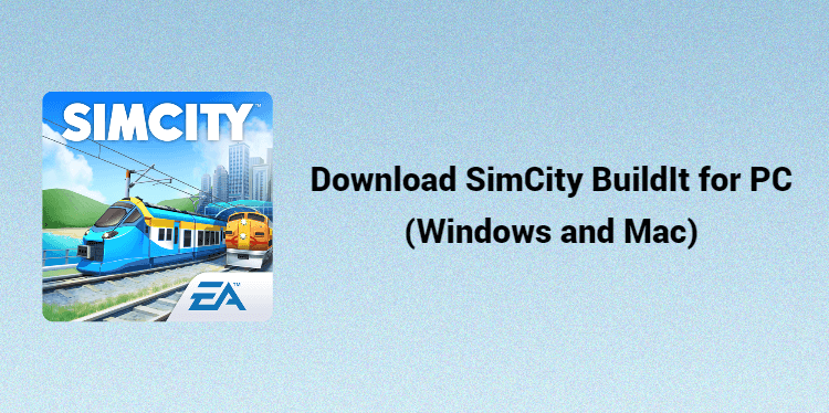 Download SimCity BuildIt for PC (Windows and Mac)